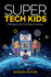 Super Tech Kids