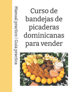 Curso de Cocina Mi Negocio En Casa: Curso de picaderas y bocadillos