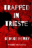 Trapped in Trieste: Trieste Series #2