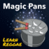 Magic Pans Learn Reggae: Magic Pans learn