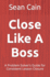 Close Like a Boss: a Problem Solver's Guide for Consistent Lesson Closure