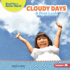 Cloudy Days: A First Look