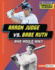 Aaron Judge Vs. Babe Ruth Format: Library Bound