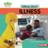 Talking About Illness Format: Library Bound