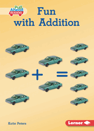 Fun With Addition (Math All Around (Pull Ahead Readers? Nonfiction))