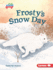 Frosty's Snow Day Format: Library Bound