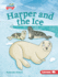 Harper and the Ice Format: Library Bound