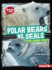 Polar Bears Vs. Seals Format: Paperback