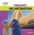 Talking About Incarceration Format: Paperback