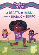 La Receta De Imani Para El Trabajo En Equipo (Imani's Recipe for Teamwork) Format: Library Bound