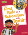 First Ride on a School Bus With Tamir Format: Library Bound