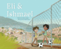 Eli & Ishmael