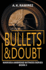 Bullets & Doubt