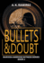 Bullets & Doubt