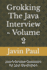 Grokking The Java Interview - Volume 2: Java Interview Questions for Java Developers