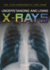 Understanding and Using X-Rays