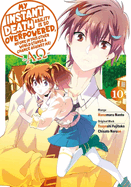 My Instant Death Ability is So Overpowered, No One in This Other World Stands a Chance Against Me! Ao, Vol. 10 (Manga)