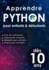 Apprendre python pour enfants & d�butants: programmation python pour enfants d�s 10 ans