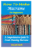 How to Make Macram� for Beginners: A Comprehensive Guide To Create Stunning Macram�