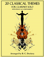 20 Classical Themes for Clarinet Solo With Piano Accompaniment