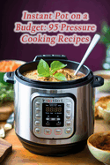 Instant Pot on a Budget