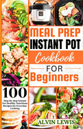 Meal Prep Instant Pot Cookbook for Beginners