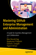 Mastering Github Enterprise Management and Administration