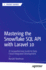 Mastering the Snowflake SQL API with Laravel 10: A Comprehensive Guide to Data Cloud Integrated Development