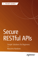 Secure RESTful APIs: Simple Solutions for Beginners