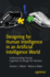 Designing for Human Intelligence in an Artificial Intelligence World: Understanding Human Cognition to Design for Humans