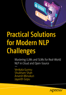 Practical Solutions for Modern Nlp Challenges