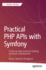 Practical PHP APIs with Symfony: A Step-By-Step Guide for Building Operation-Oriented APIs