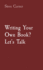 Writing Your Own Book? Let's Talk
