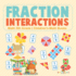 Fraction Interactions - Math 5th Grade Children's Math Books