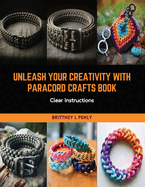 Unleash Your Creativity With Paracord Crafts Book