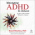 Managing Adhd in School: the Best Evidence-Based Methods for Teachers