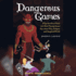 Dangerous Games: What the Moral Panic Over Role-Playing Games Says About Play, Religion, and Imagined Worlds