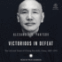 Victorious in Defeat: the Life and Times of Chiang Kai-Shek, China, 1887-1975