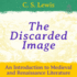 The Discarded Image: an Introduction to Medieval and Renaissance Literature