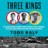 Three Kings: Race, Class, and the Barrier-Breaking Rivals Who Redefined Sports and Launched the Modern Olympic Age