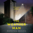 The Weatherman: a Fast Paced, Tense Thriller That You Wont Be Able to Put Down