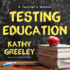 Testing Education: a Teacher's Memoir