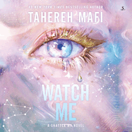 Watch Me (Shatter Me: the New Republic)