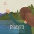 Prayer (Big Theology for Little Hearts)