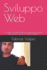 Sviluppo Web: La Guida Completa Alla Programmazione Web Lato Client E Server Con Php E Mysql (Sviluppo Web La Guida Completa Alla Programmazione in Php E Mysql E Javascript) (Italian Edition)