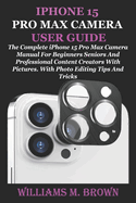 Iphone 15 Pro Max Camera User Guide