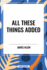 All These Things Added