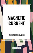 Magnetic Current