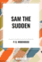 Sam the Sudden