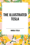 The Illustrated Tesla (Rediscovered Books)